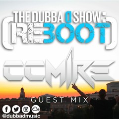 The Dubba D Show: Reboot Episode 40 - CCMÎRE Guest Mix