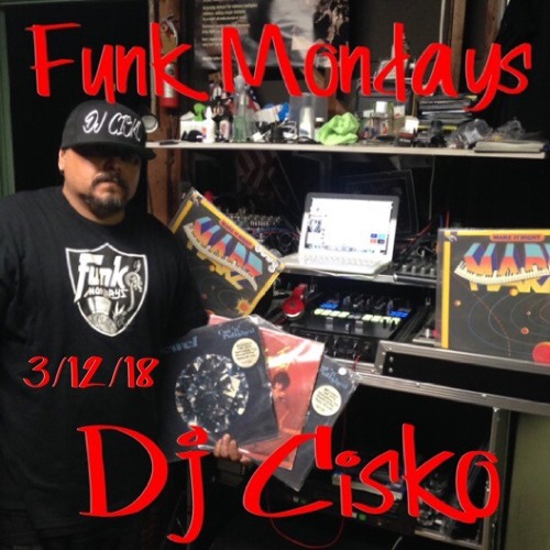 Funk Mondays DJ CISKO 3/12/18