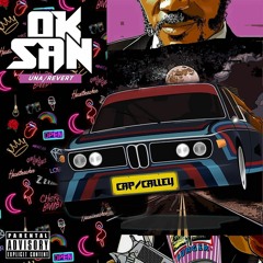 Calley & cApitol A - OkSan (produced by UNA & Revert Beats)