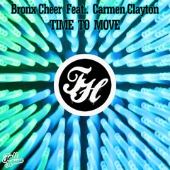 Bronx Cheer Feat. Carmen Clayton - Time To Move - Piers Kirwan Remix