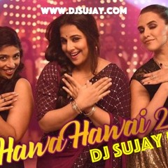 Hawa Hawai DJ Sujay Remix