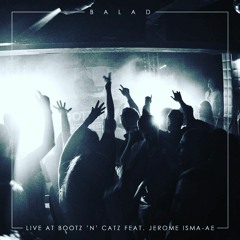 Balad Live @ Bootz N Catz feat. Jerome Isma-Ae, Sydney 08/12/2017