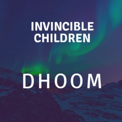 Invincible Children X Dhoom - KSHMR Mashup By RevuMusic