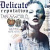 Taylor Swift Delicate World Tabla Ambient Remix Mp3