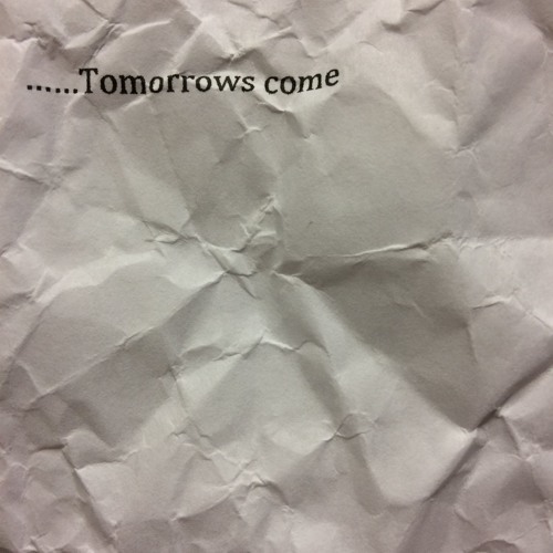 Tomorrows Come