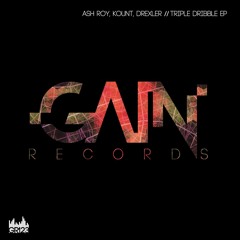 Ash Roy, Kount, Drexler - Triple Dribble Ep [ Gain Records ]