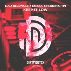 Luca Debonaire x Exodus x Mekki Martin - Keep It Low (Original Mix)[DDM105]
