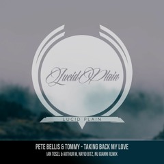 Pete Bellis & Tommy - Taking Back My Love (Ian Tosel & Arthur M Remix)