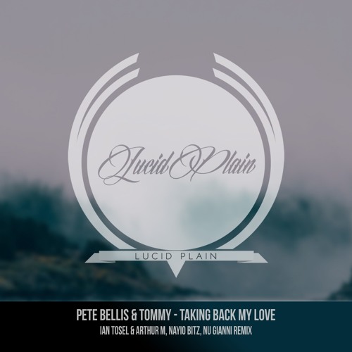 Pete Bellis & Tommy - Taking Back My Love REMIXES | OUT NOW !