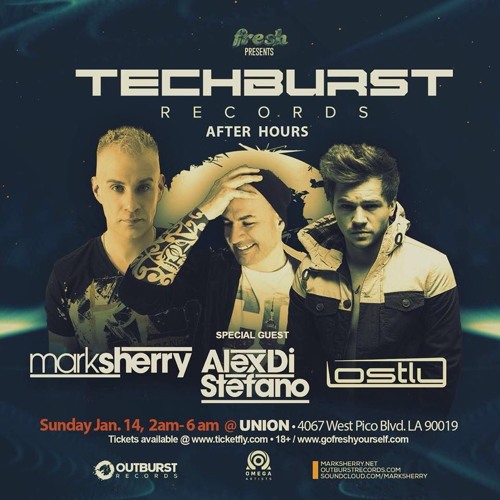 #TechburstLA - Mark Sherry B2B With Alex Di Stefano LIVE (Fresh / Union, Los Angeles) [13.01.18]