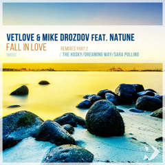 VetLove & Mike Drozdov feat. Natune - Fall in Love (Sara Pollino Remix)