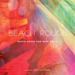 LUX* presents Beach Rouge Vol. 1 - Beach House & Deep Disco