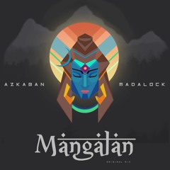 Madalock & Azkaban - Mangalan (Original Mix)* FREE DOWNLOAD *