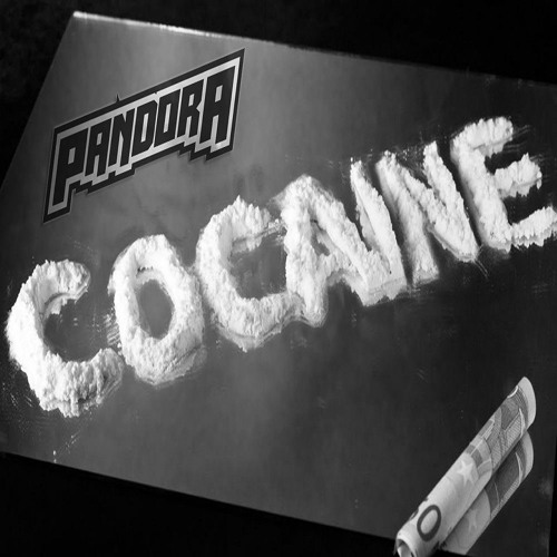 Pandora - COCAINE