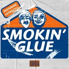 Smokin Glue x Lil Tracy Prod.CaptainCrunch