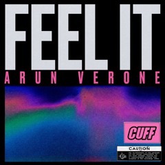 CUFF059: Arun Verone - Feel It (Original Mix) [CUFF]