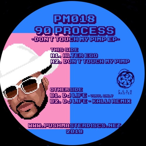 [PM018] 90 Process-Don't Touch My Pimp EP(incl.Kalli remix) OUT NOW