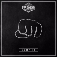 Marcellus Wallace - Bump It