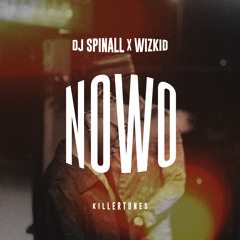 DJ SPINALL X WIZKID - NOWO