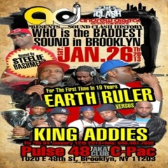 King Addies vs Earth Ruler 1/13 NYC (Who Is The Baddest Sound In Brooklyn) HECKLERS REMASTER