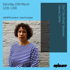 Don't Be Afraid Takeover - Cassie Clarke - Saturday 10th March 2018