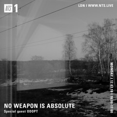 NO WEAPON IS ABSOLUTE on NTS by ODOPT