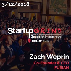 Startup Grind Columbus: Zach Weprin - Co-founder & CEO, FUSIAN