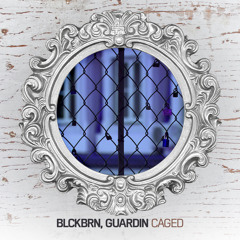 blckbrn, guardin - Caged