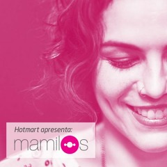Mamilos + Hotmart: Mulheres e Carreira - Especial Dia das Mulheres