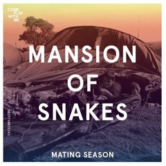 Mansion Of Snakes - Mating Season