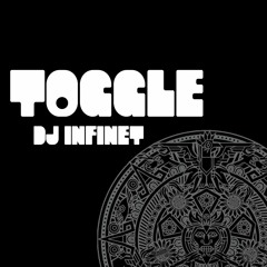 Toggle - DJ Infinet (Coming out on NATCH Recordings)
