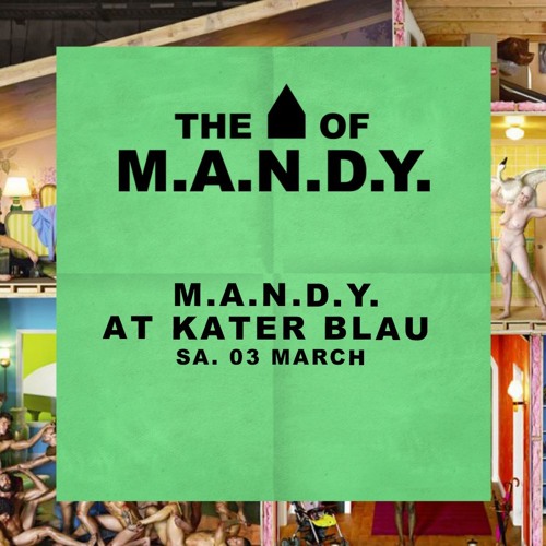 M.A.N.D.Y. @Kater Blau