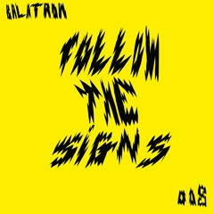 Follow the Signs #008 - BALATRON