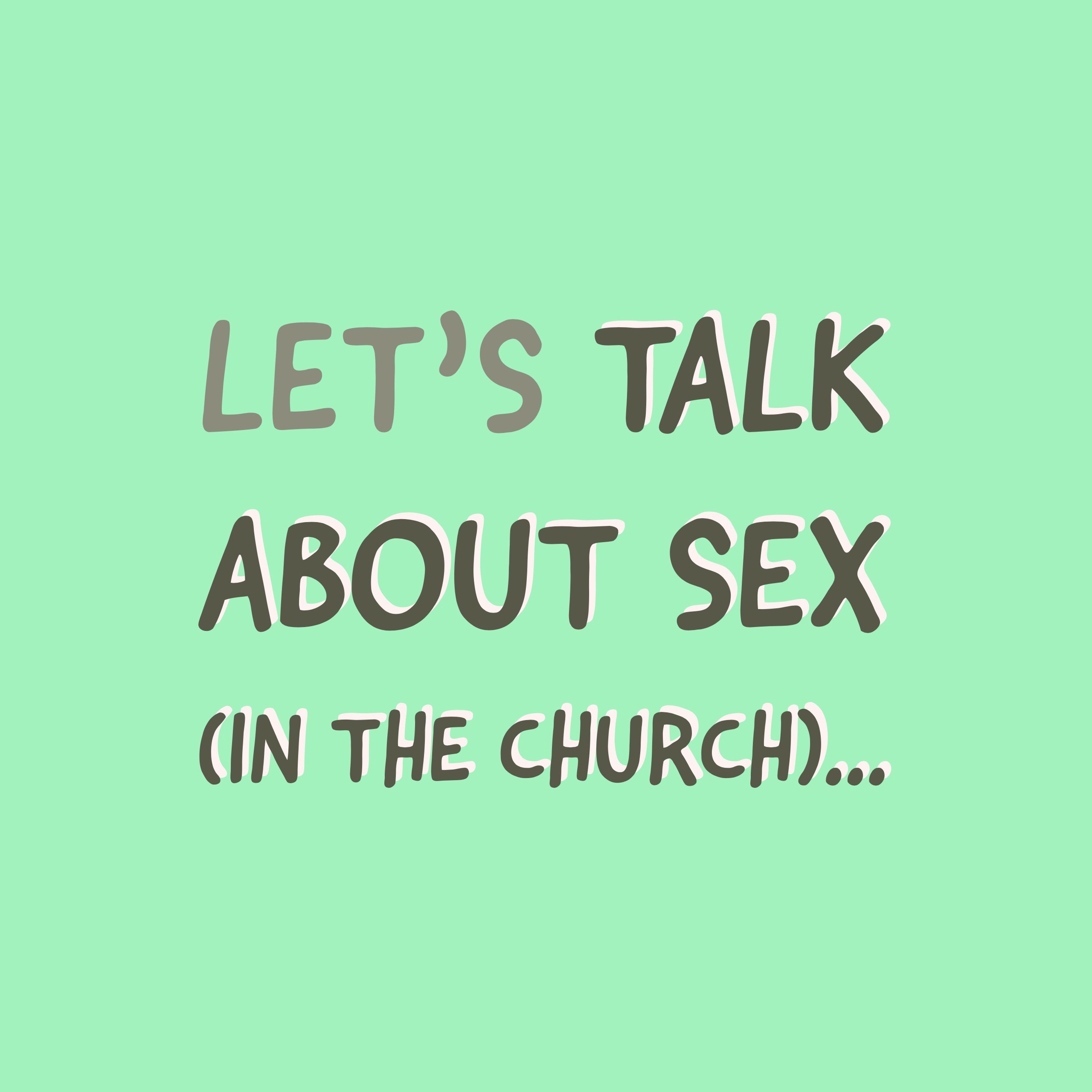 Episode 60: "Let's Talk About Sex (in the Church)." episode artwork