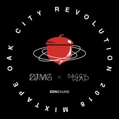 Oak City Revolution 2018 Mixtape (feat. SaggyWap)