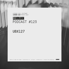 Lehmann Podcast #123 - UBX127