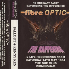 Fallout - Fibre Optic 'The Happening' - 14th May 1994