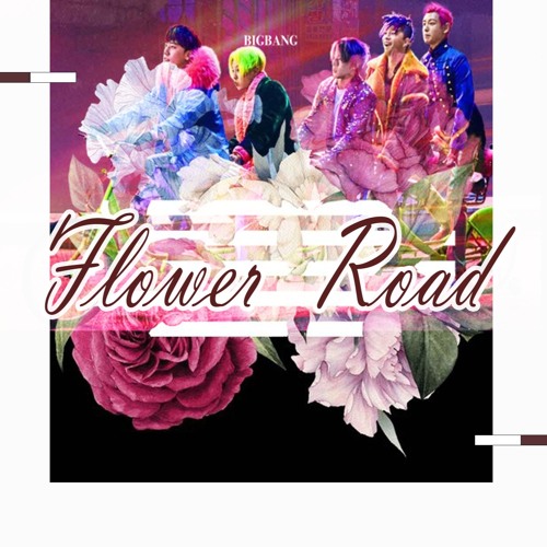 [Full Audio] Flower Road - Bigbang