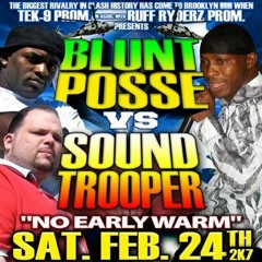 Blunt Posse vs Sound Trooper 02-07 NYC