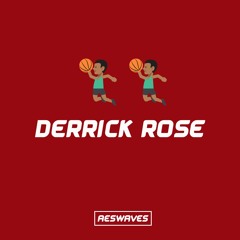DERRICK ROSE (Prod. @AESWAVES)
