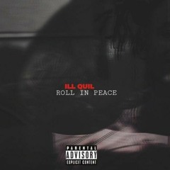iLL QUiL "Roll In Peace" iLLMix Prod. Gibbstell'em