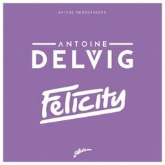 Axtone Smörgåsbord: Antoine Delvig & Felicity