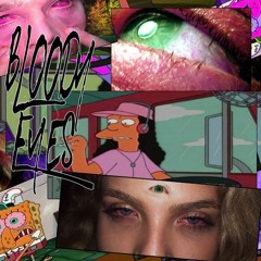 Bloody Eyes - Halfanounce x Yorgan x Geeb$us