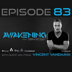 Awakening Episode 83 Hour 2 Vincent VanDamm guest mix