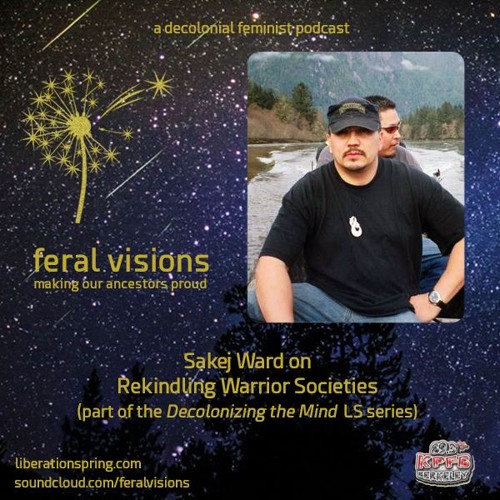 Sakej Ward on Rekindling Warrior Societies (FV ep 12)