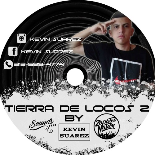 TIERRA DE LOCOS 2 // BY KEVIN SUAREZ