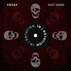 SWAGE - Shut Down