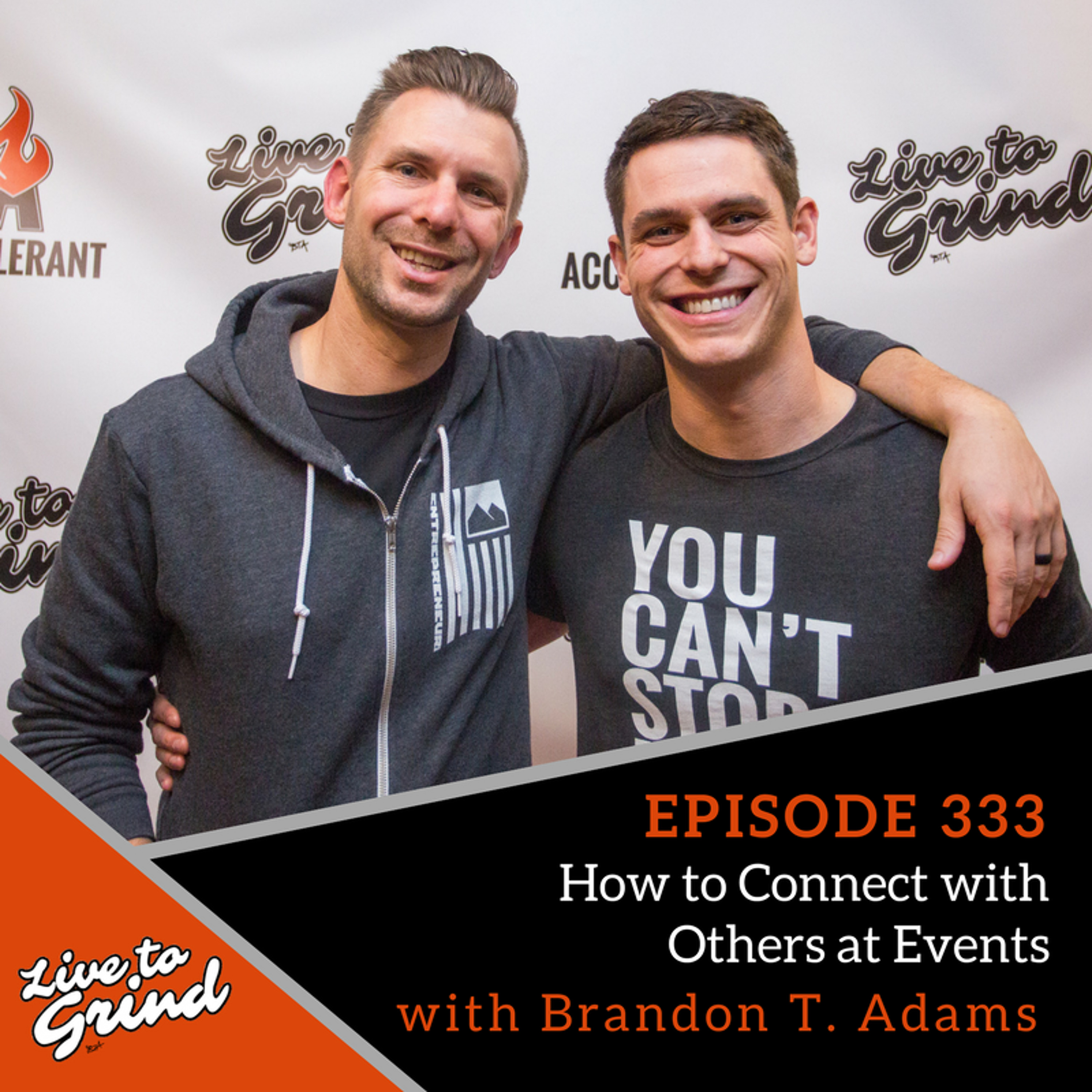 EP 333: How to Connect with Others at Events with Brandon T. Adams episode artwork