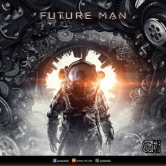 Proton Kid - Future Man(Out Now!)