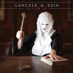 Gancher & Ruin - Outlaw EP (PRSPCTEP 016) Out April 20th 2018